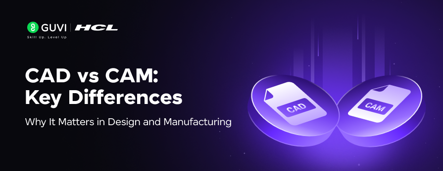 CAD vs CAM Key Differences 1
