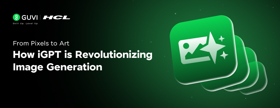 How iGPT is Revolutionizing Image Generation