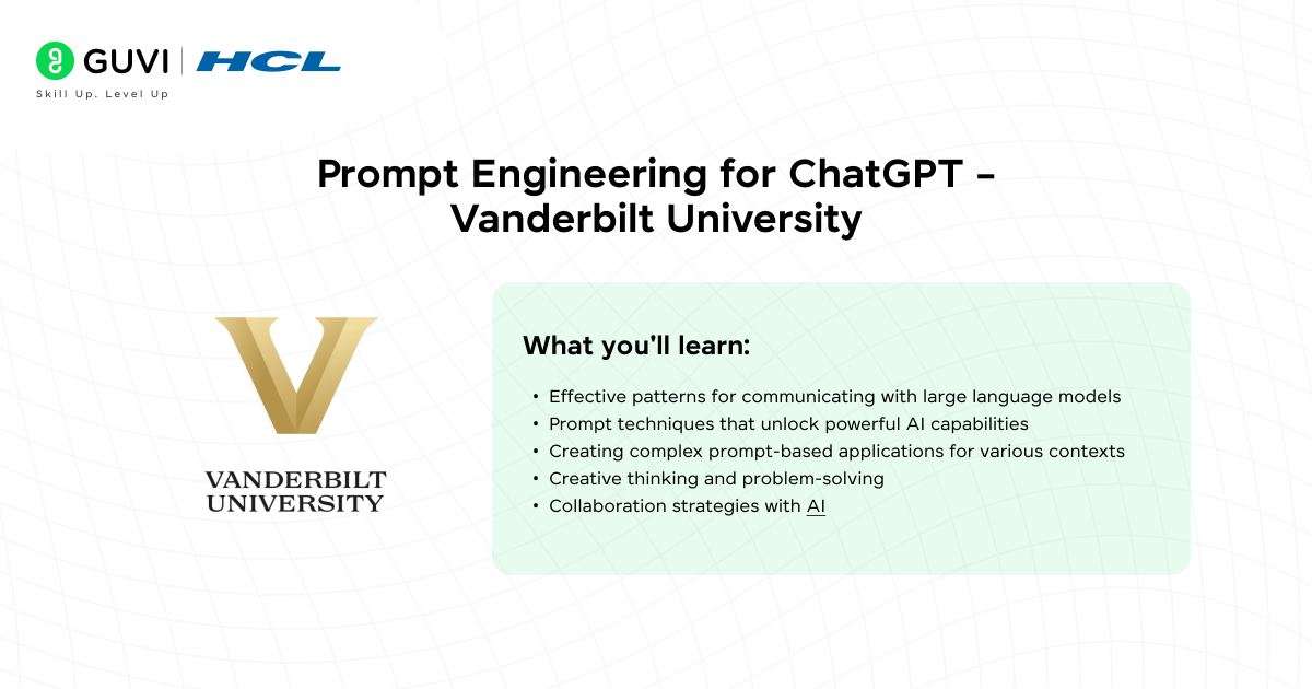 Top 7 Prompt Engineering Courses for Beginners in 2025 6 Prompt Engineering for ChatGPT – Vanderbilt University@2x