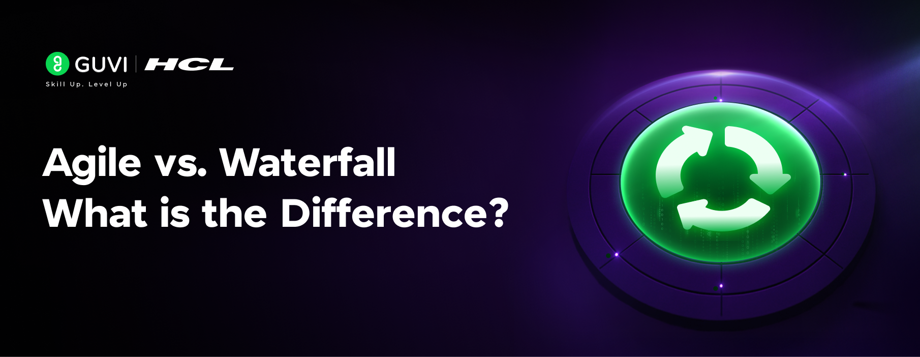 Agile vs. Waterfall: What is the Difference? 1 1 1