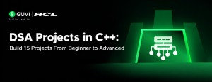 DSA Projects in C++: Build 15 Projects From Beginner to Advanced (2026) [With Source Code]