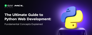 The Ultimate Guide to Python Web Development: Fundamental Concepts Explained