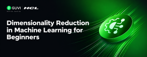 Dimensionality Reduction in Machine Learning: A Complete Guide (2026)
