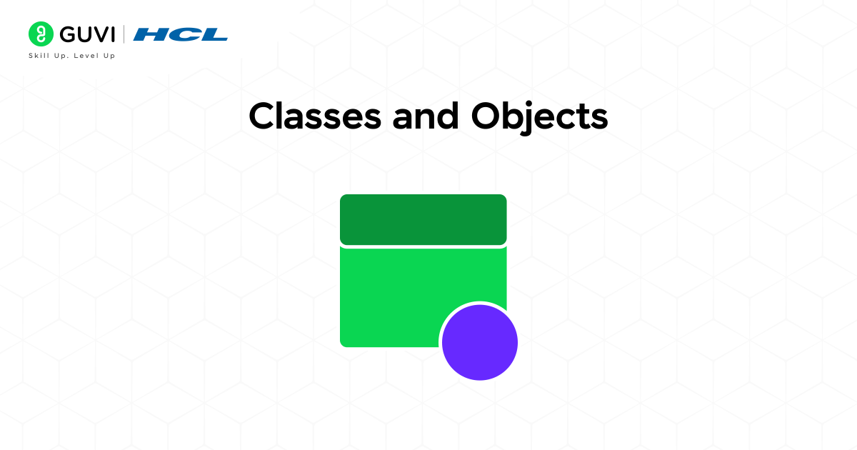 Classes and Objects