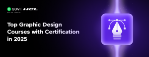 Top Graphic Design Courses with Certification in 2025