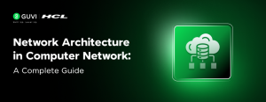 Network Architecture in Computer Network: Types, Models & Examples (2026)