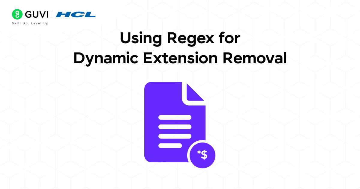 Using Regex for Dynamic Extension Removal
