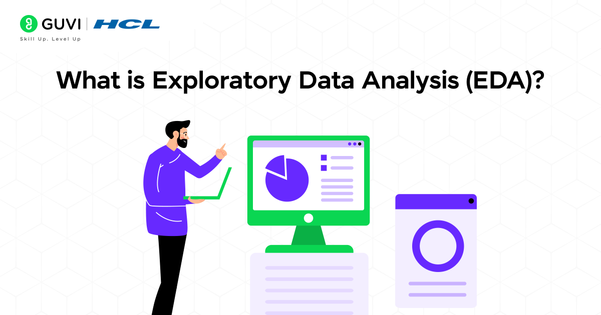 Exploratory Data Analysis (EDA) With Numpy, Pandas, Matplotlib And Seaborn 1 The infographic depicts the title of the section and a Data scientist analyzing data visualizations on a screen during EDA