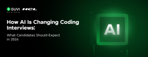 How AI Is Changing Coding Interviews: What Candidates Should Expect in 2026