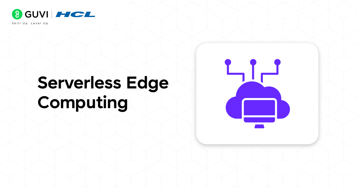 Serverless Edge Computing