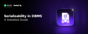 Serializability in DBMS: A Complete 2026 Guide for Beginners