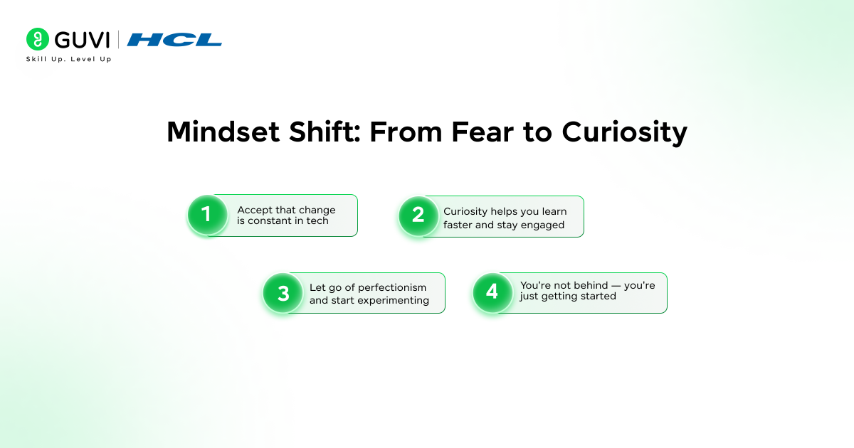 Mindset Shift: From Fear to Curiosity