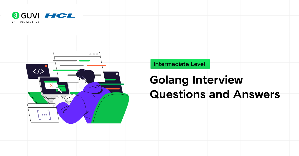 Intermediate Level Golang Interview Questions and Answers