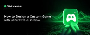 How to Design a Custom Game with Generative AI in 2026
