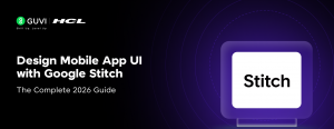 Design Mobile App UI with Google Stitch The Complete Guide