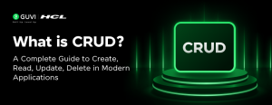 What Is CRUD? A Complete Guide to Create, Read, Update, Delete in Modern Applications
