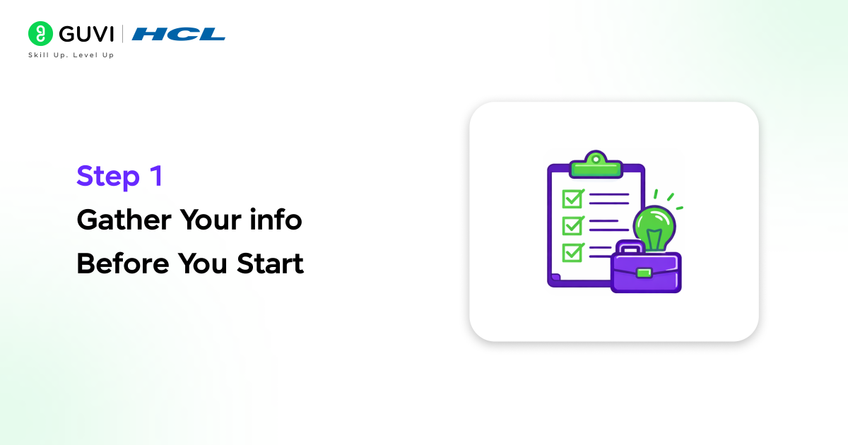 Step 1 Gather Your info Before You Start