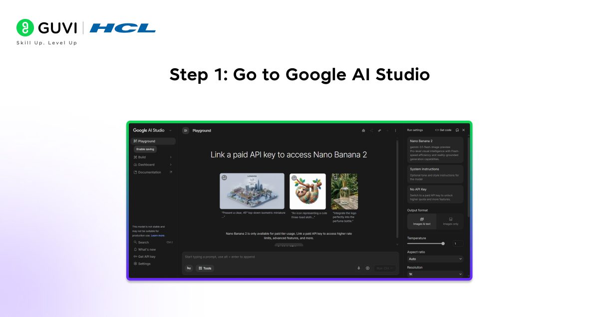 Step 1 Go to Google AI Studio