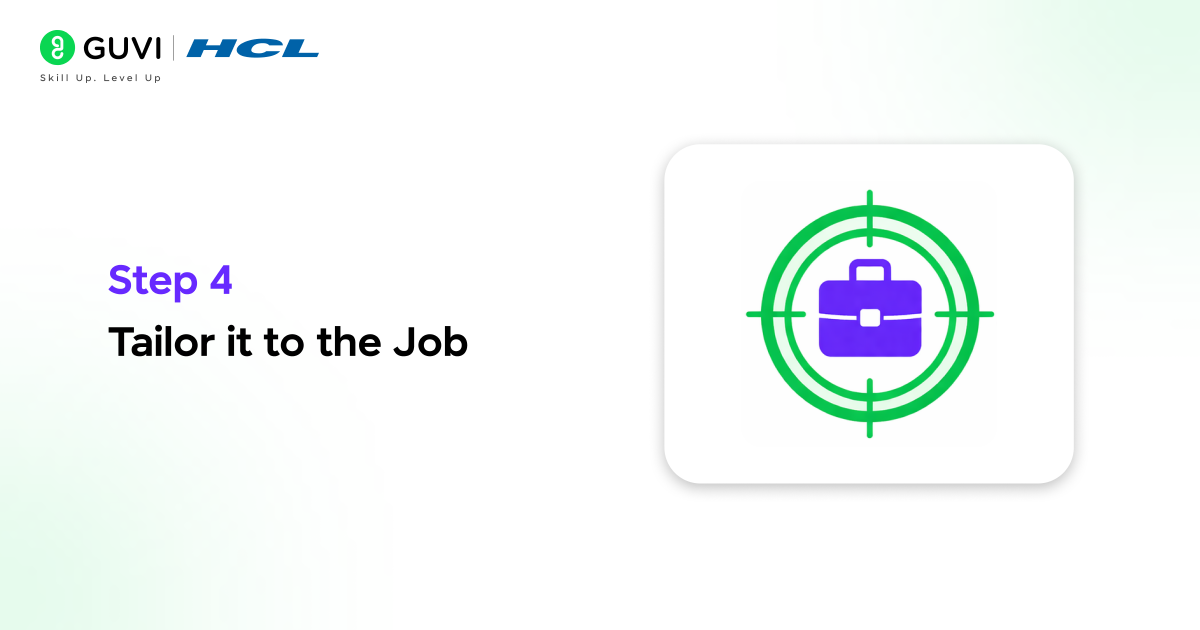 Step 4 Tailor it to the Job