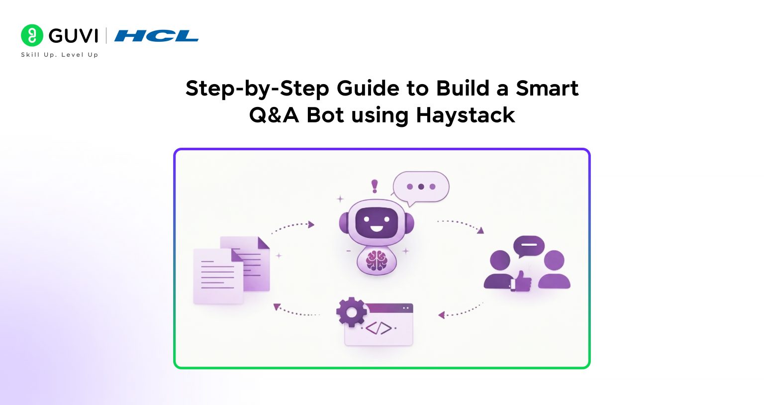 How to Build a Smart Q&A Bot using Haystack: RAG Made Easy (2026 Guide)