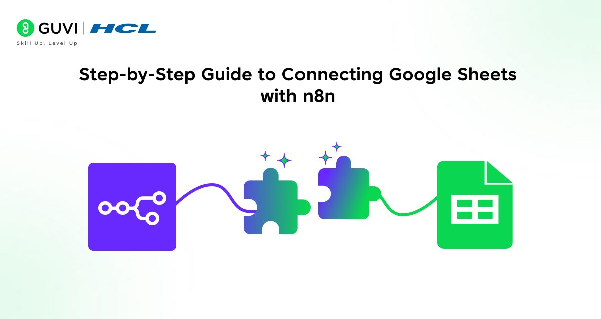 How to Set Up n8n Google Sheets Integration 2 Step by Step Guide to Connecting Google Sheets with n8n
