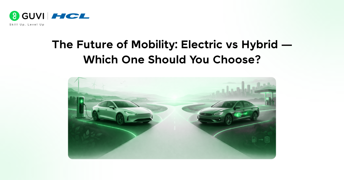 The Future of Mobility Electric vs Hybrid — Which One Should You Choose