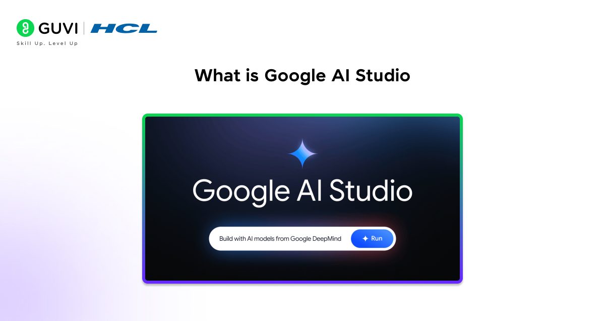 What is Google AI Studio