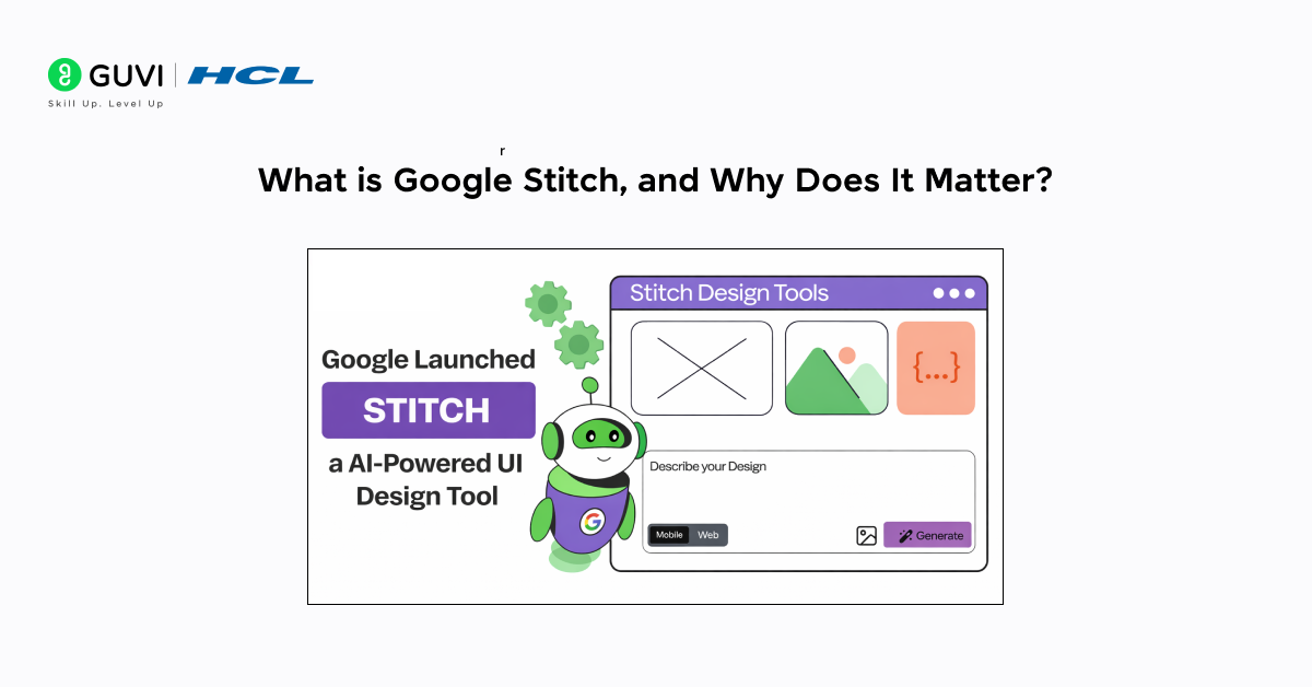 Design Mobile App UI with Google Stitch The Complete Guide 1 What is Google Stitch, and Why Does It Matter?