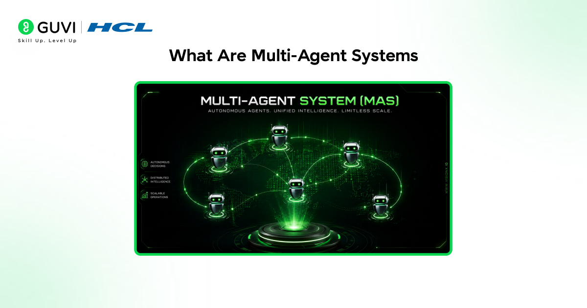 Building Multi-Agent Systems: When and How to Use Them 1 What Are Multi-Agent Systems
