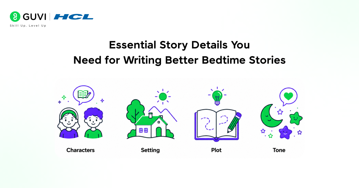 Create Personalised Bedtime Stories Using ChatGPT in Minutes 1 Essential Story Details You Need for Writing Better Bedtime Stories
