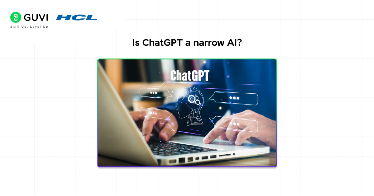 Is ChatGPT a narrow AI?