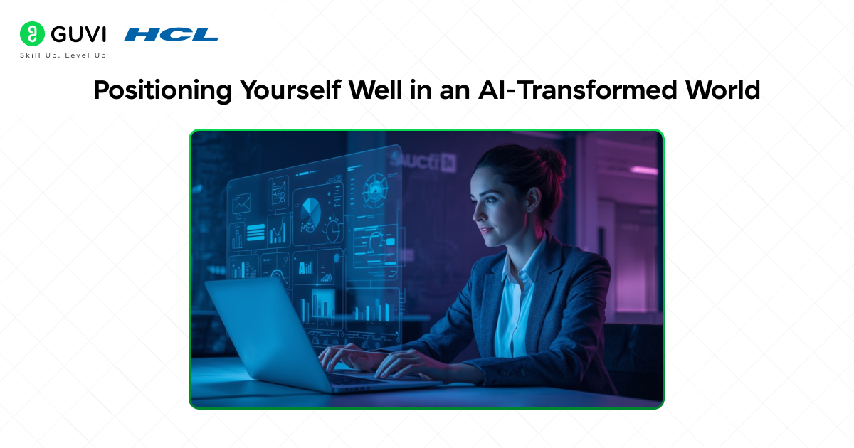 Positioning Yourself Well in an AI-Transformed World