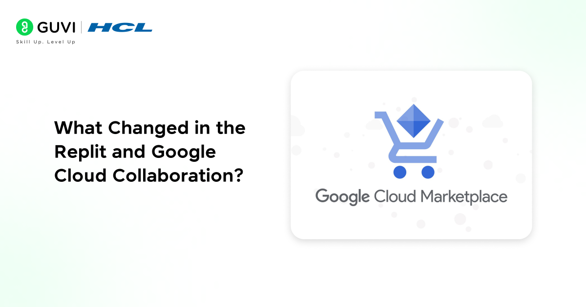 What Changed in the Replit and Google Cloud Collaboration