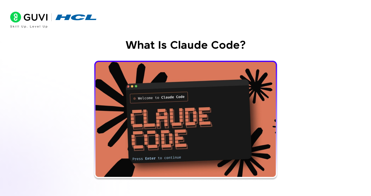 How to Use Claude Code: A Beginner's Guide 1 What is Claude Code?