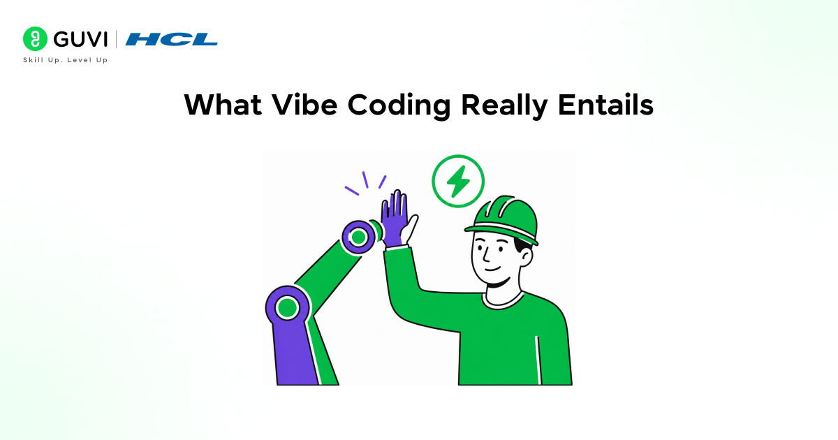 What Vibe Coding Really Entails