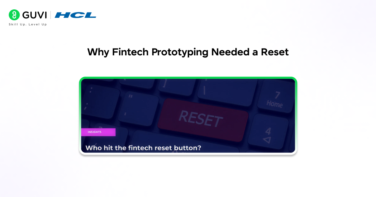 Why Fintech Prototyping Needed a Reset