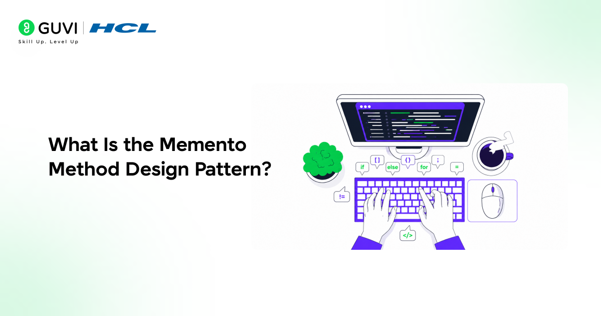 Memento Method Design Pattern: Saving and Restoring Object States 1 1 3 2