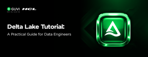 Delta Lake Tutorial: A Practical Guide for Data Engineers