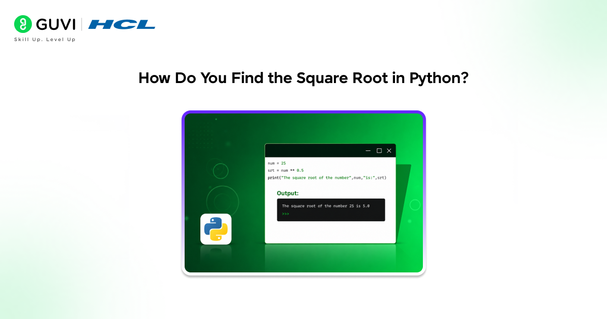 How to Find the Square Root in Python 1 How Do You Find the Square Root in Python?
