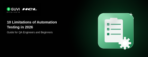 10 Limitations of Automation Testing in 2026: Guide for QA Engineers and Beginners
