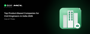 Top Product-Based Companies for Civil Engineers in India 2026: Core & IT Roles
