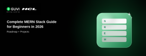 Complete MERN Stack Guide for Beginners in 2026: Roadmap + Projects