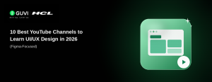 10 Best YouTube Channels to Learn UI/UX Design in 2026 (Figma-Focused)