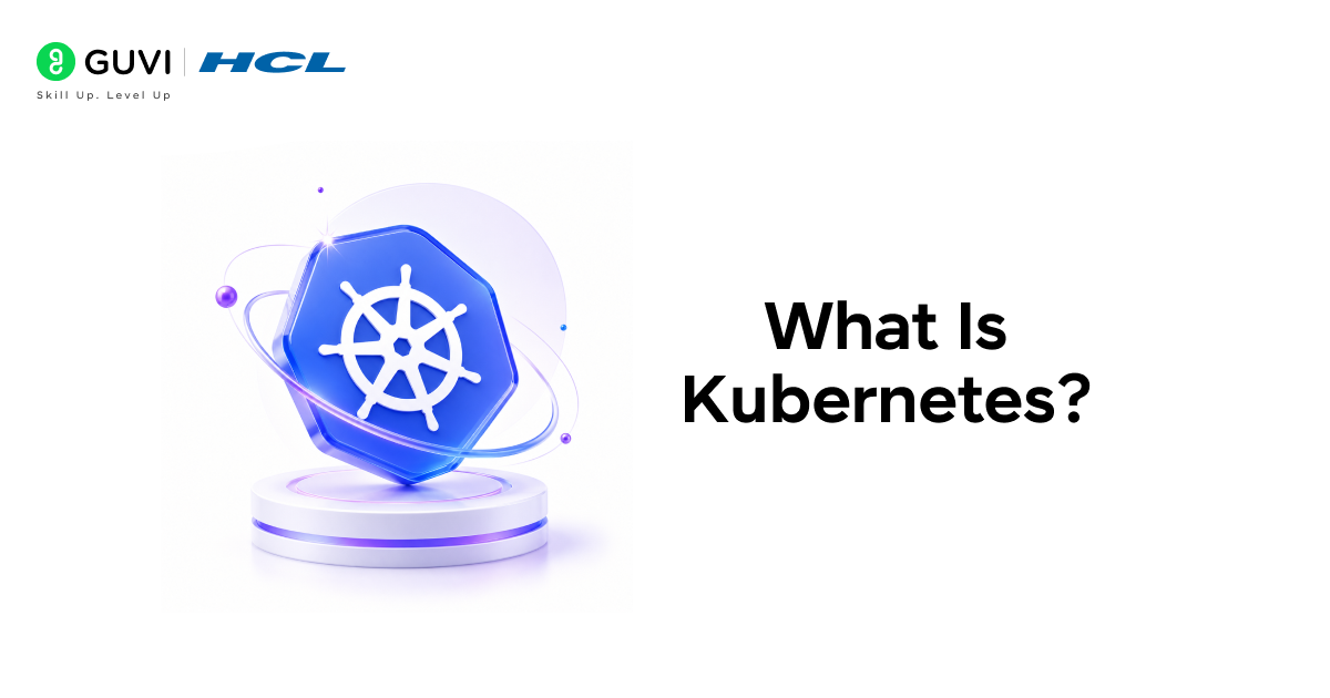What Is Kubernetes