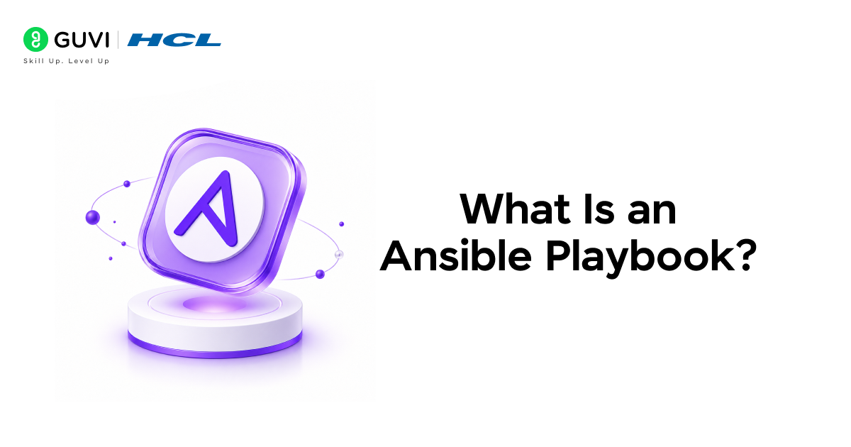 Ansible Playbooks Tutorial: Step-By-Step Guide 1 What Is an Ansible Playbook
