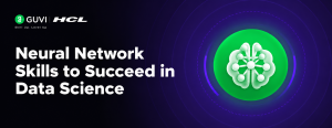Neural Network Skills to Succeed in Data Science