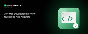 70+ Web Developer Interview Questions And Answers