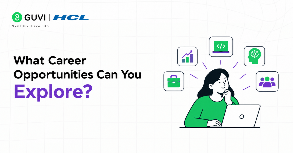 What Career Opportunities Can You Explore?