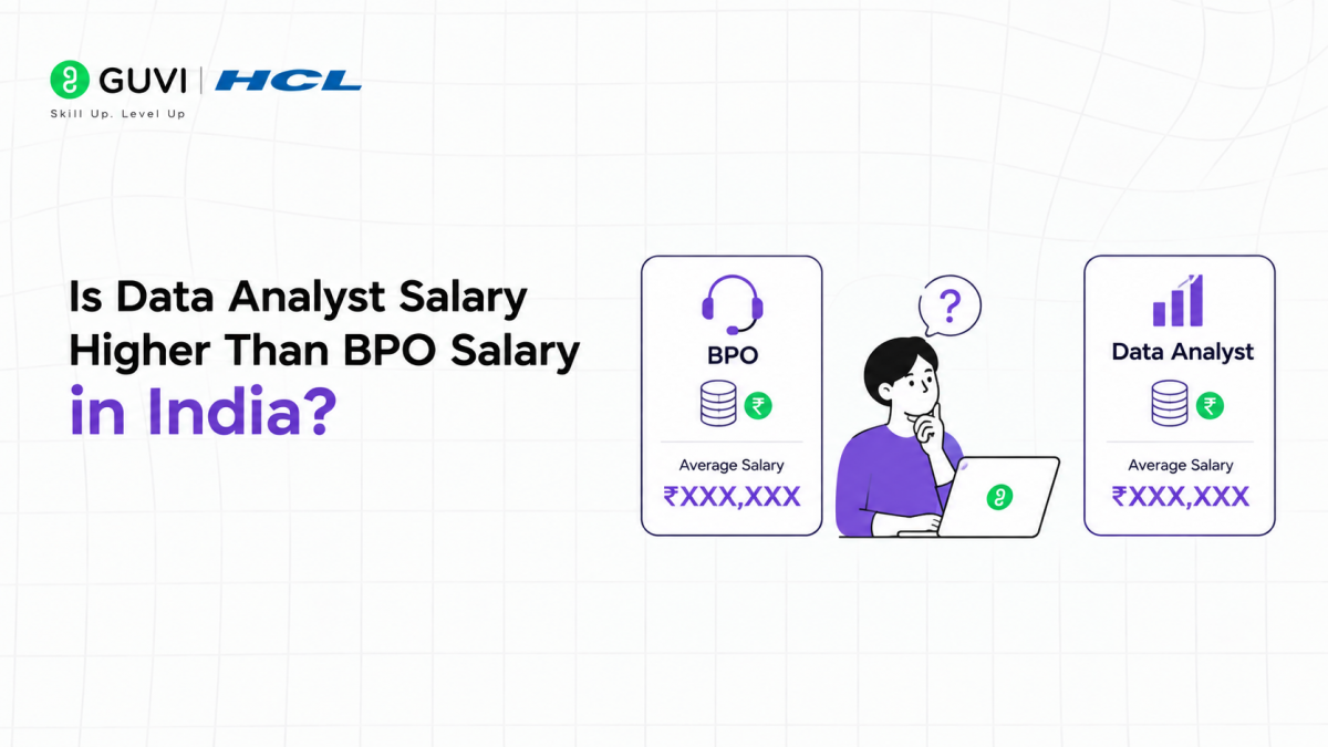 BPO vs Data Analyst Salary in India: What Changes After the Switch? 1 Is Data Analyst Salary Higher Than BPO Salary in India?