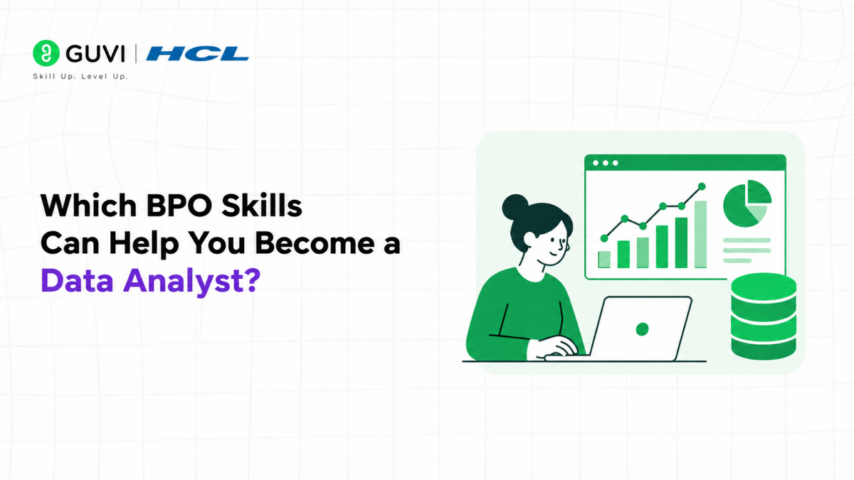 Can a BPO Team Leader Become a Data Analyst? 1 Which BPO Skills Can Help You Become a Data Analyst?